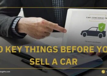 Before Selling Your Car - 10 Key Things to Know