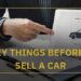 Before Selling Your Car - 10 Key Things to Know