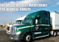 The Basics of Fleet Maintenance for Business Owners