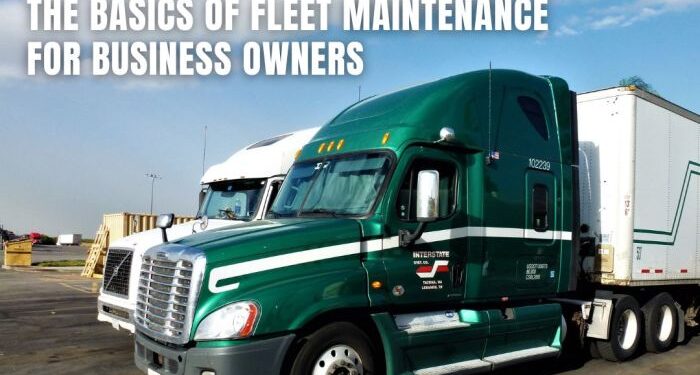 The Basics of Fleet Maintenance for Business Owners