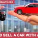 Find Out How To Sell A Car With A Loan | Car Time Auto